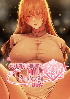 chinh-phat-milf-o-the-gioi-khac
