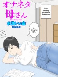 Bị mẹ phát hiện đang rình trộm thủ dâm [Onaneta Kaa-san; Masturbating to Mom]