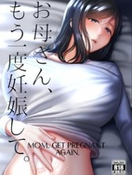 me-oi-hay-mang-thai-lan-nua-di-okaa-san-mou-ichido-ninshin-shite